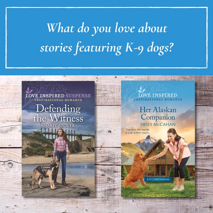 Top: What do you love about stories featuring K-9 dogs?

Bottom: Her Alaskan Companion by Heidi McCahan and Defending the Witness by Sharee Stover laying on a wooden floor