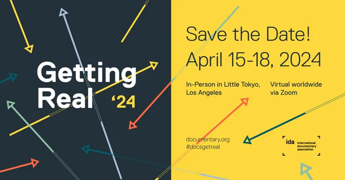Save the Date flier for Getting Real ‘24. April 15-18, 2024. In-person in Little Tokyo, Los Angeles. Virtual Worldwide on Zoom. Documentary.org #docsgetreal