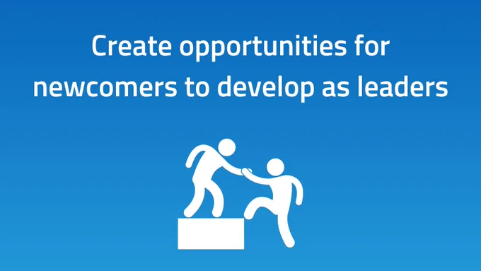 Blue background with text that says Create opportunities for newcomers to develop as leaders