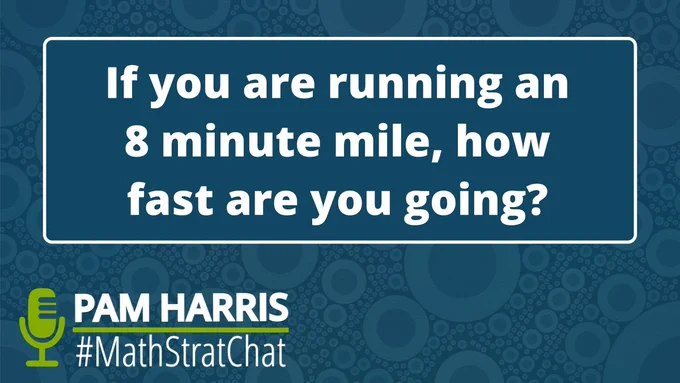 If you are running an 8 minute mile,, how fast are you going?