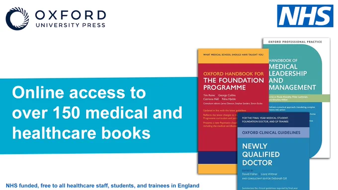 Oxford University Press
NHS
Online access to over 150 medical and healthcare books