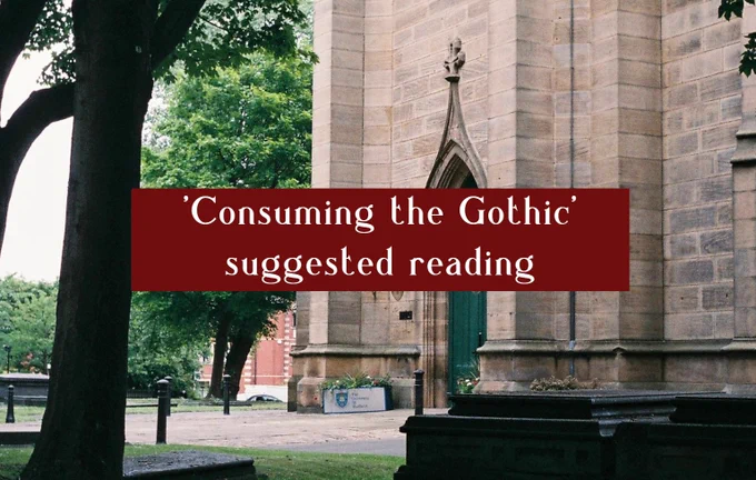 A photo of St. George's Church located in Sheffield, with a red block colour text box. Text inside reads "'Consuming the Gothic' suggested reading". 