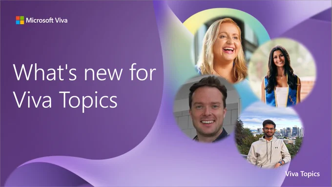 What's new for Microsoft Viva Topics