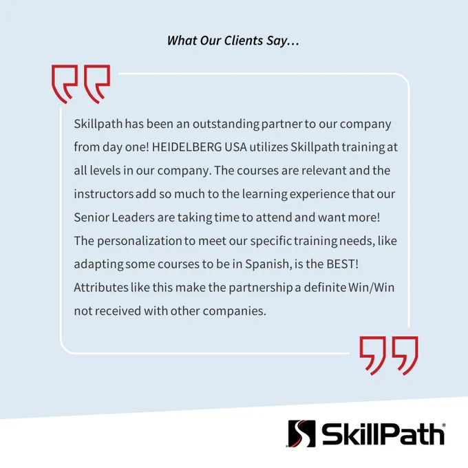 Skillpath has been an outstanding partner from day one! We use Skillpath training at all levels. The courses are relevant and instructors add so much to the learning experience. The personalization, like translating courses to Spanish, is the BEST!  