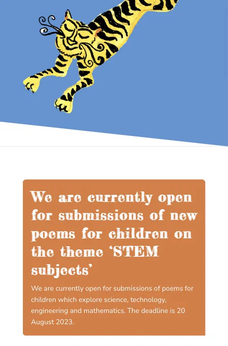 Yellow tiger on a blue background and an orange box containing the call for STEM themed submissions (ie Science, Technology, Engineering and Mathematics) plus the information that the deadline is 20 August