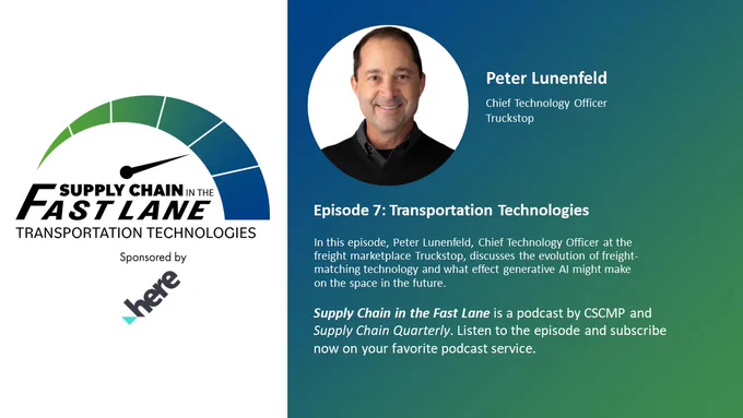 Supply Chain in the Fast Lane: Transportation Technologies.
In this episode, Peter Lunenfeld, Chief Technology Officer at the freight marketplace Truckstop, discusses the evolution of freight-matching technology and what effect generative Al might make on the space in the future.
Sponsored by Here Technologies