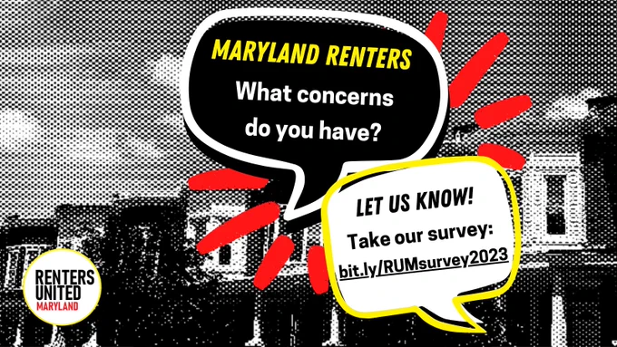 Maryland Renters: what concerns do you have? Let us know! Take our survey: bit.ly/RUMsurvey2023