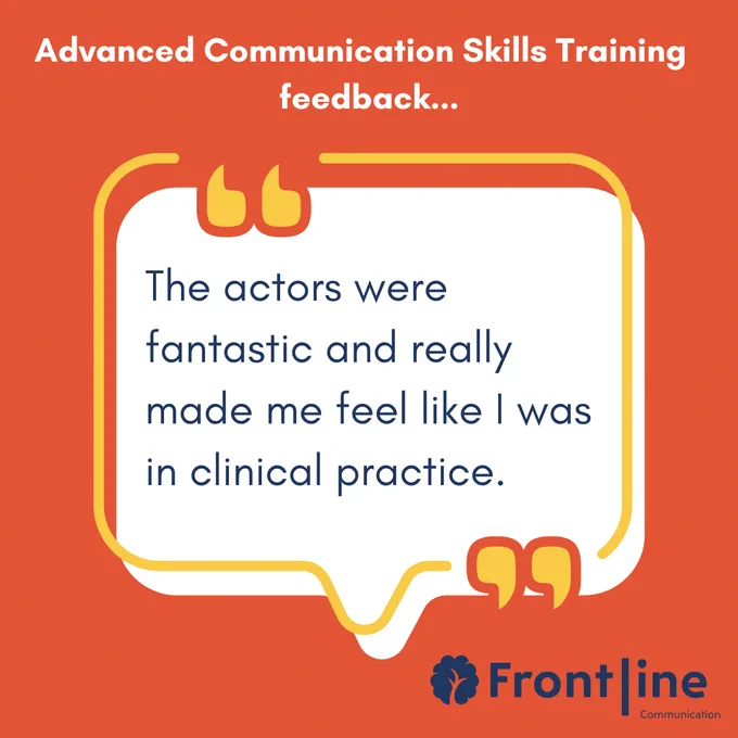 ‘The actors were fantastic and really made me feel like I was in clinical practice’