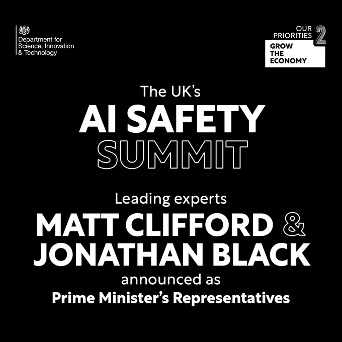 White text on black background reading: The UK's AI Safety Summit. Leading experts Matt Clifford & Jonathan Black announced as Prime Minister's Representatives.
