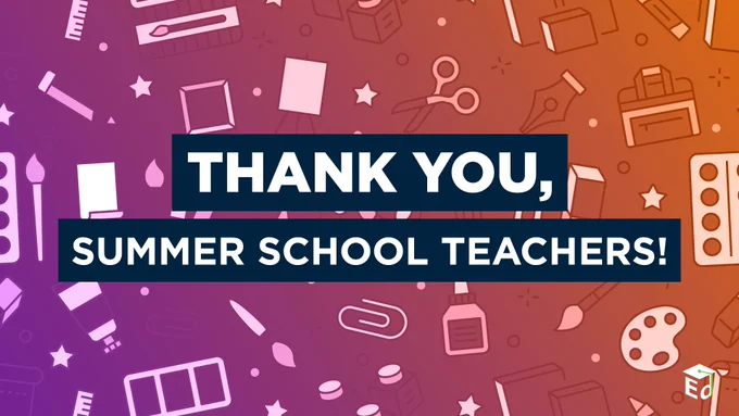 Thank You, Summer School Teachers