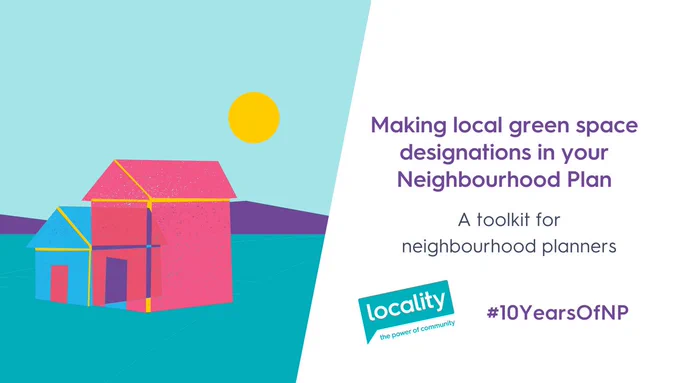Text reads: Making local green space designations in your Neighbourhood Plan: A toolkit for neighbourhood planners." next to it is a drawing of houses 