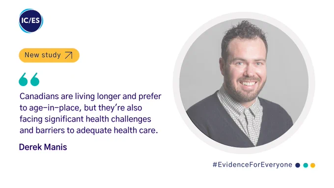 Photo of and quote by Derek Manis

"Canadians are living longer and prefer to age-in-place, but they're also facing significant health challenges and barriers to adequate health care."
