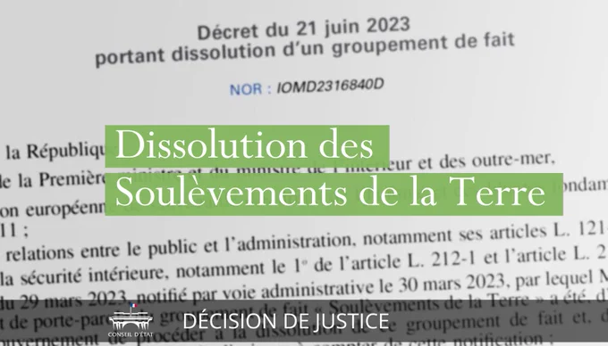 Extrait du décret du 21 juin 2023 portant dissolution d’un groupement de fait. Logo du Conseil d'État. Textes : Dissolution des Soulèvements de la Terre / Décision de justice.
