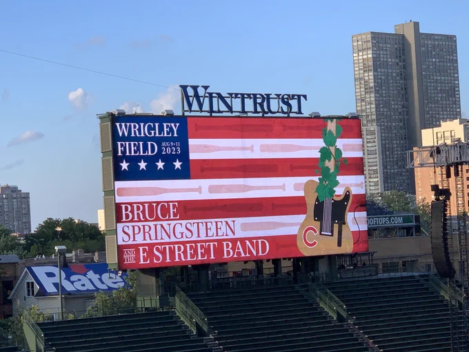Wrigley Field  video board reads - Bruce Springsteen and the E Street Band.