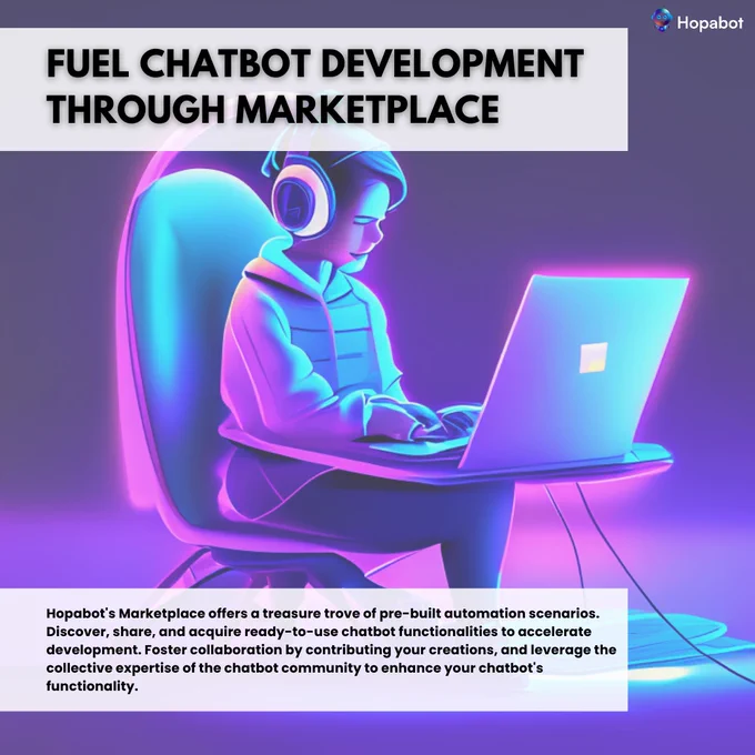 Accelerate Chatbot Development, Marketplace, Pre-built Automation Scenarios, Foster Collaboration, Enhanced Functionality