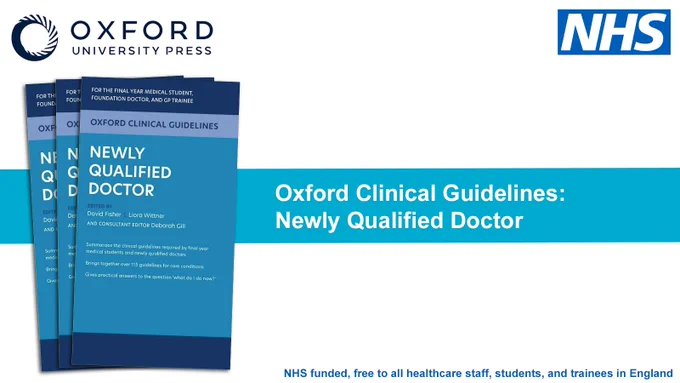 Oxford University Press
NHS
Oxford Clinical Guidelines: Newly Qualified Doctor