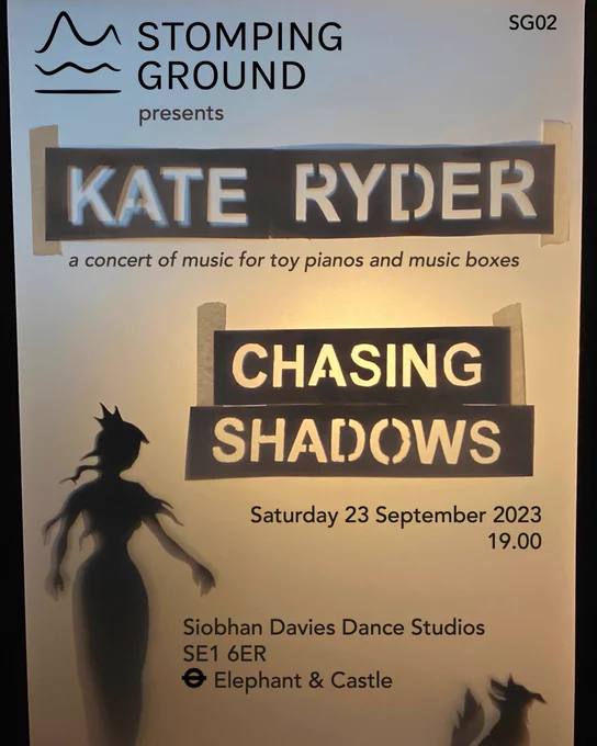 A poster for the concert showing the stencilled words “Kate Ryder: Chasing Shadows” on a lightbox with shadow puppet figures of a woman and a dog looking back at each other.

Saturday 23 September 19.00
Siobhan Davies Dance Studios
SE1 6ER