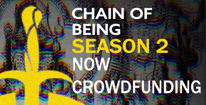 The top right corner of the CoB logo, in the space not occupied by the sword from the logo, in bold text, it says "CHAIN OF BEING" "SEASON 2" "NOW CROWDFUNDING" EACH ON A NEW LINE