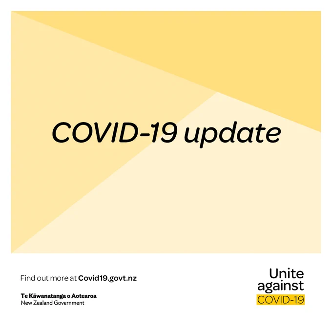 Yellow Unite Against COVID-19 announcement tile. Main text reads: "COVID-19 Update." Bottom left is the New Zealand Government logo with Te Reo Māori translation: "Te Kāwanatanga o Aotearoa". Bottom right is the Te Whatu Ora - Health New Zealand logo.
