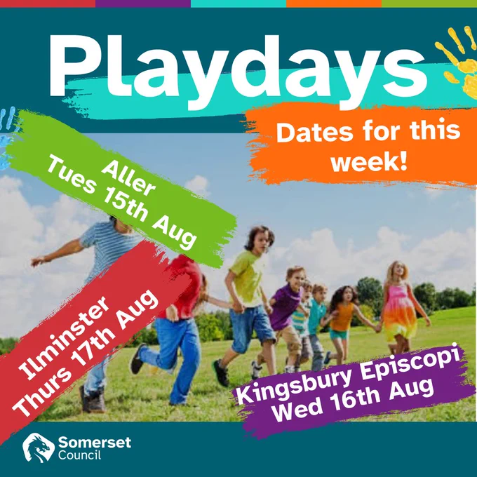 Playdays
Dastes for this week

Aller 15 Aug
Kingsbury Episcopi 16 Aug
Ilminster 17 Aug