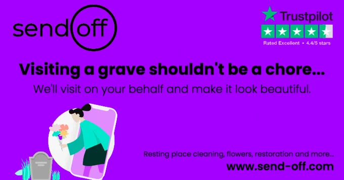 Grief, Loss, Bereavement, Grave, Funeral, RIP, Condolences, Send-Off, Love, Resting place, Anniversary, Mother, Mum, Dad, Father, Sister, Brother, Grandma, Grandmother, Nan, Grandad, Papa, Mom, Son, Daughter, Friend, Colleague, Cousin, Healing, Journey, Loss, Pay your respects, Empathy