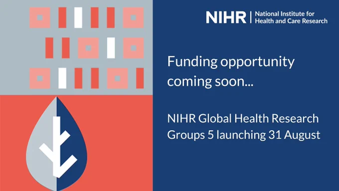 Funding opportunity
coming soon...
NIHR Global Health Research Groups 5 launching 31 August