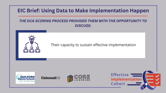 EIC Brief: Using Data to Make Implementation Happen
The DCA scoring process provided them with the opportunity to discuss their capacity to sustain effective implementation