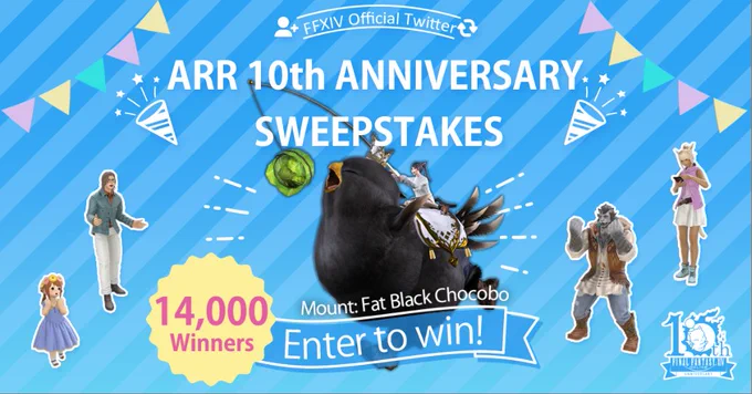 Banner reads Final Fantasy 14 official twitter, A Realm Reborn 10th anniversary Sweepstakes. 14,000 winners. Enter to win a Black Fat Chocobo Mount. In the background, a Miqo’te is riding the Black Fat Chocobo Mount: a very large and black-feathered chocobo wearing a saddle and crown, while it is chasing after gysahl greens hanging from a stick. In the bottom right hand corner is a 10th anniversary logo for Final Fantasy 14.