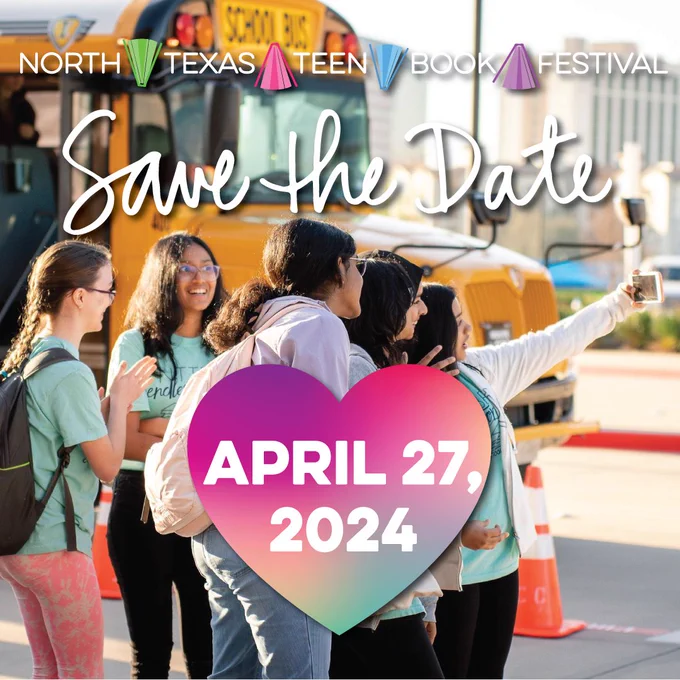 A photo of several middle school students taking a selfie in front of a school bus. Text reads: 
North Texas Teen Book Festival
Save the Date
April 27, 2024