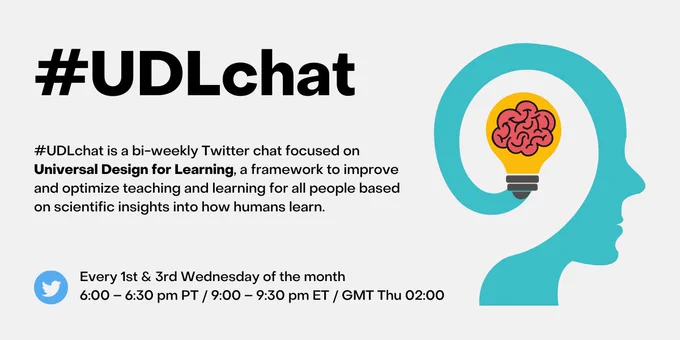#UDLchat is a bi-weekly Twitter chat focused on Universal Design for Learning, a framework to improve and optimize teaching and learning for all people based on scientific insights into how humans learn. Every 1st & 3rd Wednesday of the month, 6:00-6:30 pm PT / 9:00-9:30 pm ET / GMT Thu 02:00. Silhouette of a person's head with a brain inside a lightbulb.