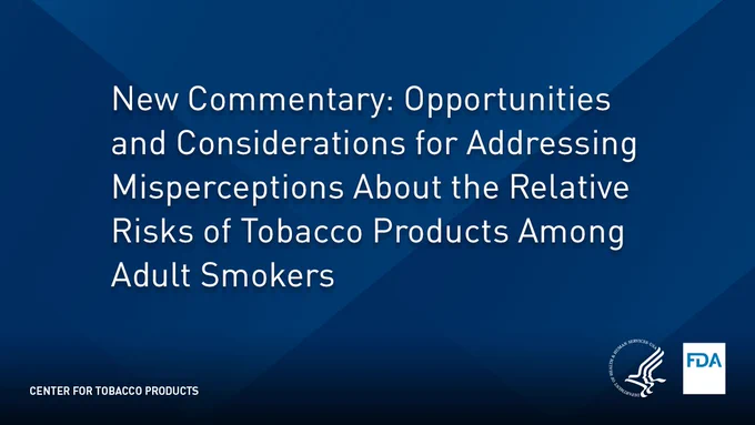 New Commentary: Opportunities and Considerations for Addressing Misperceptions About the Relative Risks of Tobacco Products Among Adult Smokers