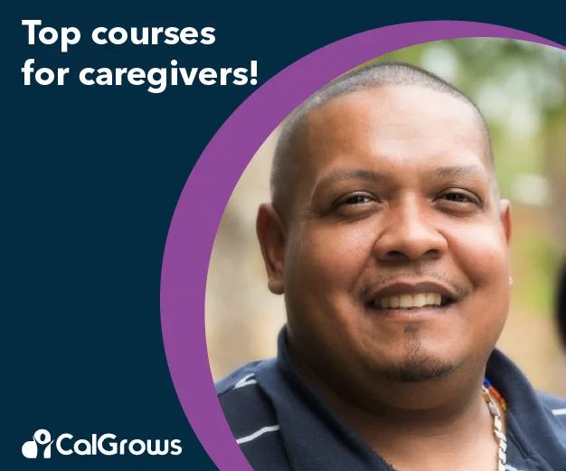 A middle-aged Latino smiling. Text above the image reads “Top courses for caregivers!” 

