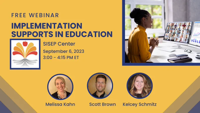Free Webinar: Implementation Supports in Education
SISEP Center
September 6, 2023 @ 3:00 PM