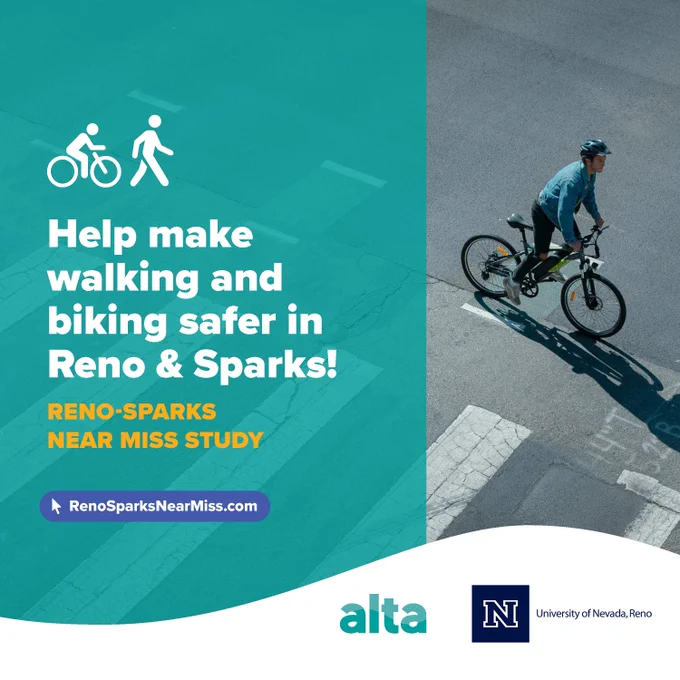 Image of a man on a bicycle. A graphic reads 'Help make walking and biking safer in Reno & Sparks! Reno-Sparks Near Miss Study. RenoSparksNearMiss.com alta University of Nevada.