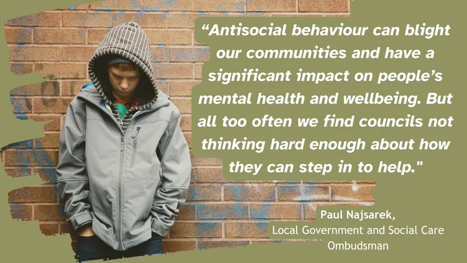 “Antisocial behaviour can blight our communities and have a significant impact on people’s mental health and wellbeing. But all too often we find councils not thinking hard enough about how they can step in to help."