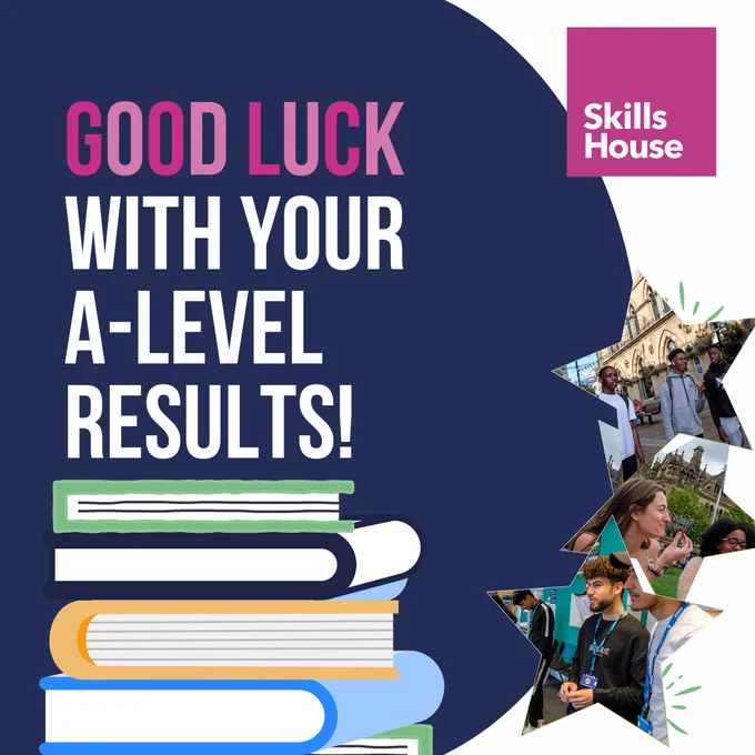 SkillsHouse good luck social media post wishing those collecting A-level results good luck. Post includes some imagery of books and young people from across the Bradford District. 