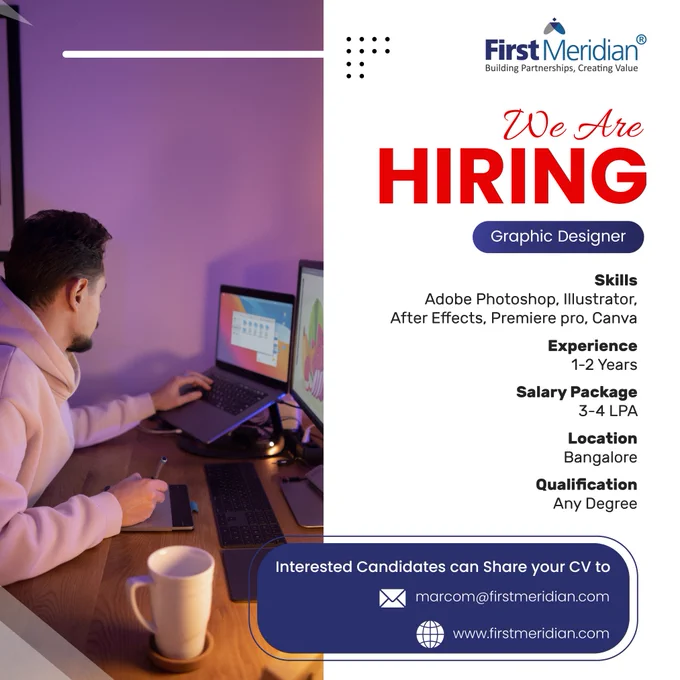 Job Opportunity! We are hiring a Graphic Designer in Bangalore. To apply, send your resume to marcom@firstmeridian.com.