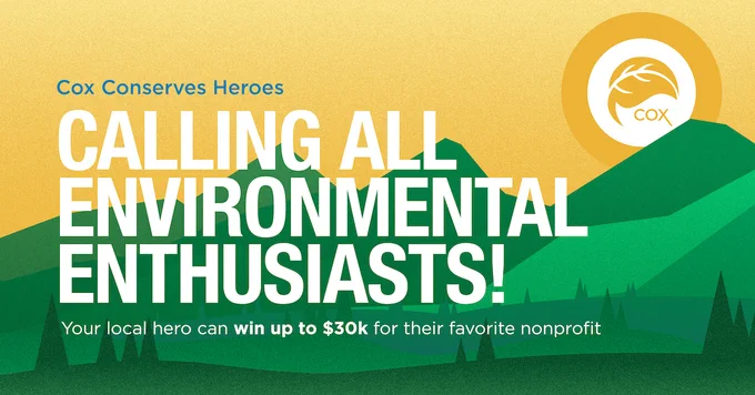 graphic that reads, "calling all environmental enthusiasts. your local hero can win up to $30k for their favorite non profit."