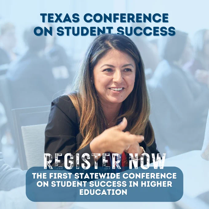 Graphic of a woman pictured at a table. Text on the top reads, “The Texas Conference on Student Success.” A transparent blue text box is pictured at the bottom with text, “Register Now The First Statewide Conference on Student Success in Higher Education.”