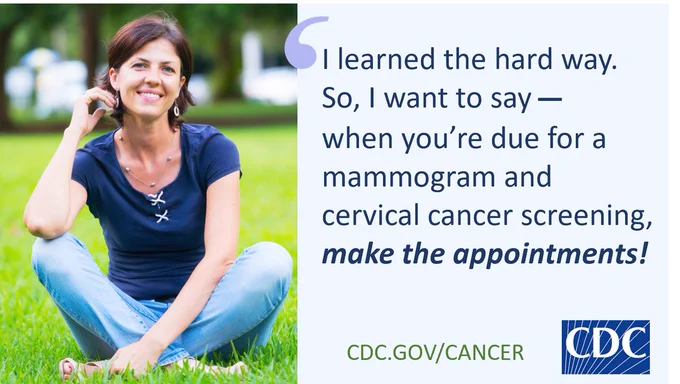 Woman sitting with crossed-legs in a park, smiling. Text quote: I learned the hard way. So, I want to say -- when you're due for a mammogram and cervical cancer screening, make the appointments!