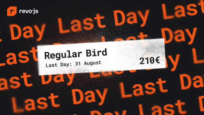 A graffiti-inspired image that uses a stencil to create a pattern with the words ”Last Day”; on top of the pattern we see a white rectangle with the information ”Regular Bird until 31 August, 210 euro”. revo.js logo in the upper left corner.