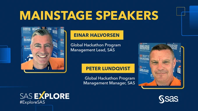 Einar Halvorsen and Peter Lundqvist are SAS Global Hackathon Program Managers and they are Mainstage Speakers at SAS Explore in Las Vegas, Sept. 11-14. Registration is open!