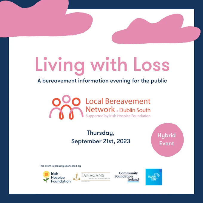 An image promoting an event called "Living with Loss: A Bereavement Information evening for the public." The event takes place Thursday, September 21, 2023. The event is sponsored by the Irish Hospice Foundation.