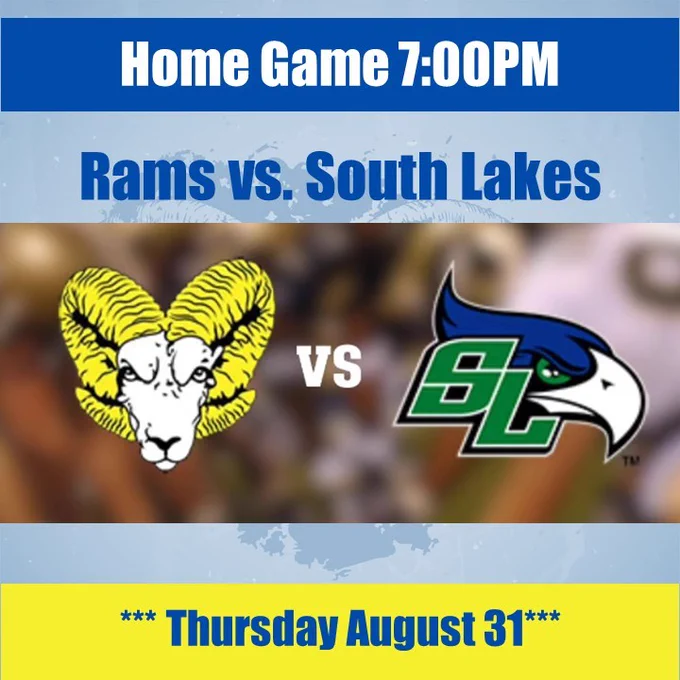 Home Game 7:00 PM. Rams vs. South Lakes. Thursday August 31.