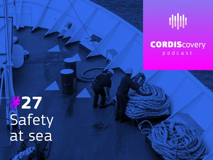 The cover of the CORDIScovery episode on Safety at Sea. The image shows two sea fearers working on a boat while travelling at sea.