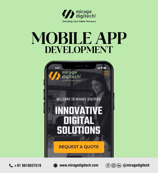 Mirage Digitech (🚀 A Powerhouse services, redefine online success 🚀)

Unleash the power of Mobile APP development with Mirage Digitech Today 🚀

Our expert team crafts innovative, user-friendly mobile apps tailored to your business needs.  Elevate your brand, engage customers, and stay ahead in the digital age.  Let's transform your vision into remarkable mobile apps! 
Mirage Digitech - Your Partner in Progress! 🌐📈 

For complete digital solutions 📞  91 9810037519
📧 Email - contact@miragedigitech.com
🌐 www.MirageDigitech.com 🌐

Unleash Your Brand's Potential with Mirage Digitech! 🚀🔥📊