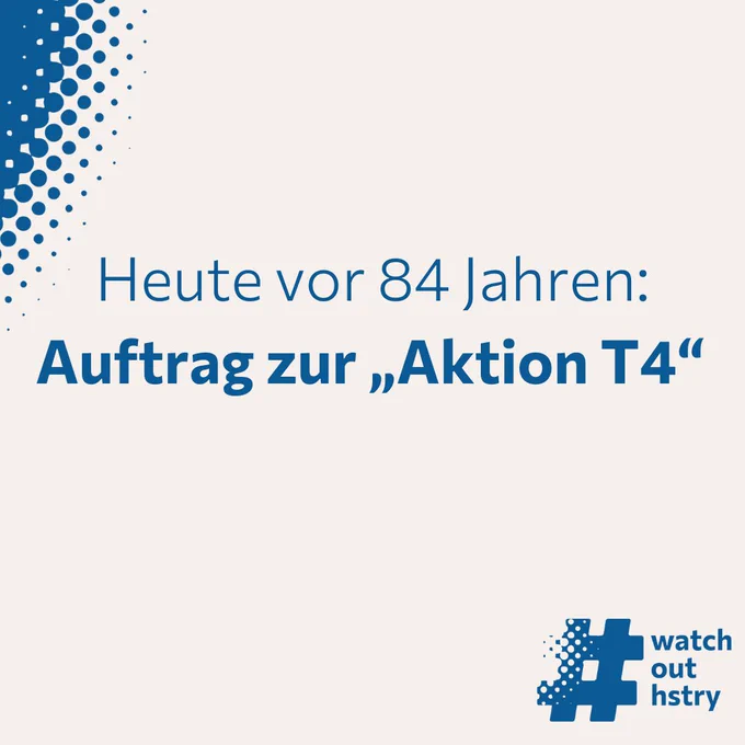 Heute vor 84 Jahren: Auftrag zur „Aktion T4“