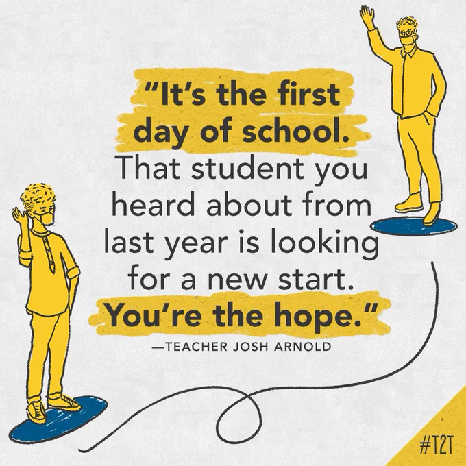 "It's the first day of school. That student you heard about from last year is looking for a new start. You're the hope." – Teacher Josh Arnold