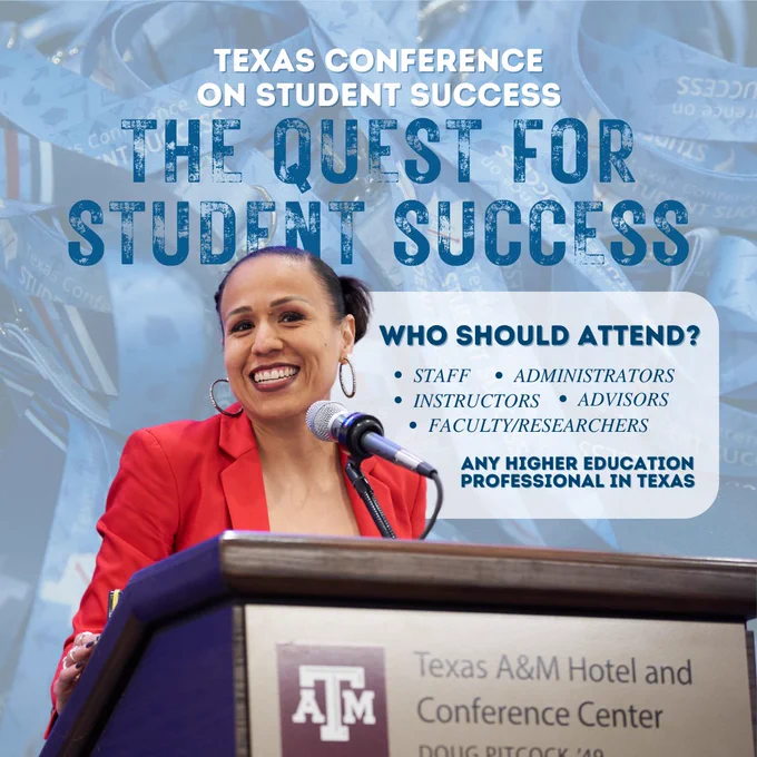 Graphic with a picture of blue lanyards in the background. Text from top to bottom reads, “Texas Conference on Student Success The Quest for Student Success.” Pictured is a woman speaking at a podium. Transparent white text box pictured to the right with text from top to bottom, “Who Should Attend? Staff, Administrators, Instructors, Advisors, and Faculty/Researchers in bullet points. Any Higher Education Professional in Texas.”