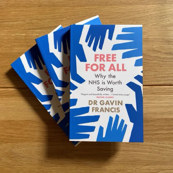 ‘Free For All: Why the NHS is worth saving’- the new book by Gavin Francis. Due in all good book shops from Thurs 31st Aug.